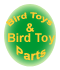 Bird Toys & Bird Toy Parts